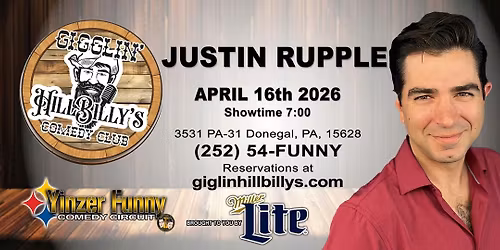 JUSTIN RUPPLE - Gigglin' Hill Billy's Comedy Club