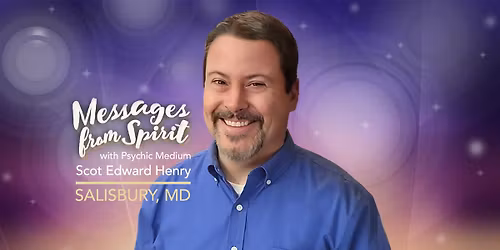 Psychic Medium Scot Edward Henry: Messages from Spirit - A Live Reading Event