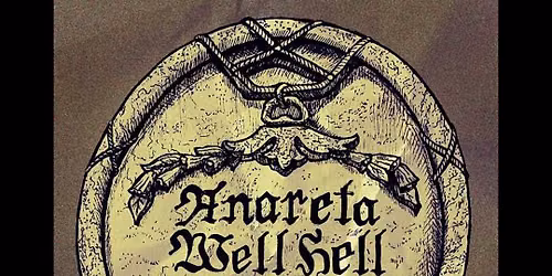 ANARETA \/ WELL HELL \/ INCARI
