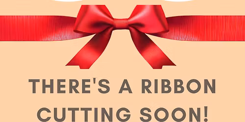 Ribbon Cutting and Open House