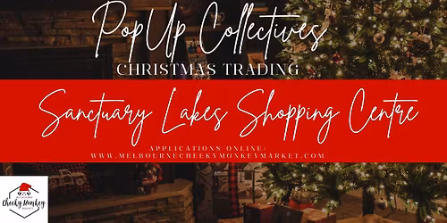 Sanctuary Lakes Shopping Centre Pop Up Collective - Christmas Edition 