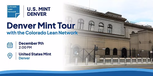 Denver Mint Tour with the Colorado Lean Network