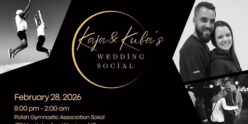 Wedding Social in honour of Kaja Rajtar & Kuba Gubala