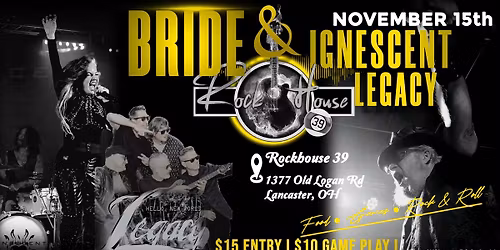 Bride, Ignescent & Legacy