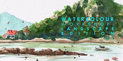 Intro to Watercolor Workshop: Landscape Edition