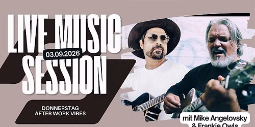 Live Music Session mit Mike Angelovsky &amp; Frankie Owls ✨