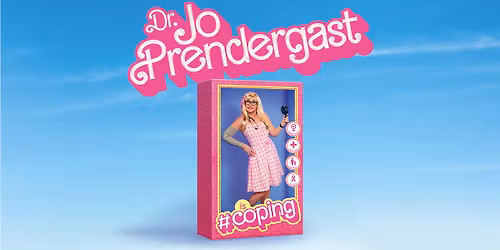 Dr Jo Prendergast is #coping - Dunedin Fringe