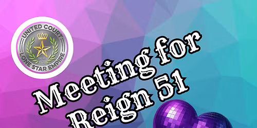 Reign 51 March Membership Meeting