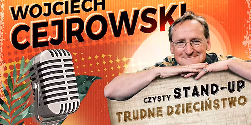 Warszawa: Wojciech Cejrowski - Trudne dzieci\u0144stwo