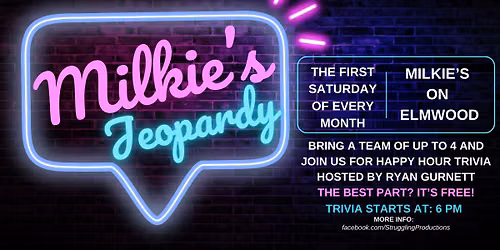 Milkie's Jeopardy - FREE trivia on the first Saturday of EVERY month