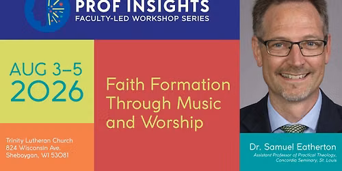 Faith Formation Through Music and Worship with Dr. Samuel Eatherton