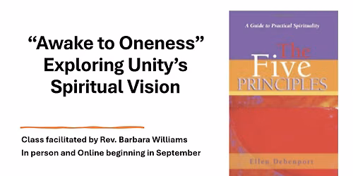 "Awake to Oneness" Exploring Unity's Spiritual Vision 