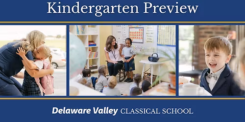 \ud83c\udf4e Kindergarten Preview at Delaware Valley Classical School \ud83c\udf4e