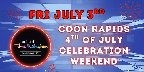 Jonah and The Whales - 4th of July Celebration in Coon Rapids