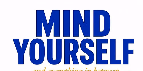 Mind Yourself - LIVE