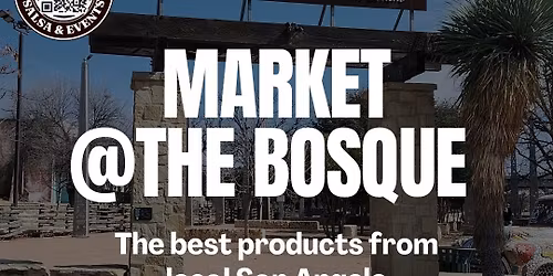 Market at the Bosque - March 21st