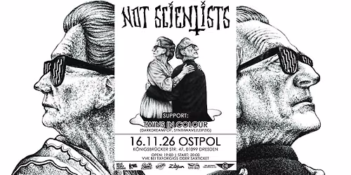 NOT SCIENTISTS + Special Guest: TWINS IN COLOUR