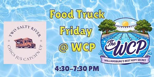 Food Truck Friday @ WCP: Two Salty River Chic's Jus Catch'n Up