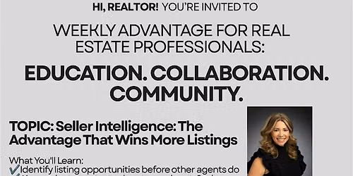 TOPIC: Seller Intelligence: The Advantage That Wins More Listings.