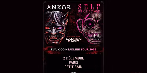 SELF DECEPTION + ANKOR + Lauren Babic \u2022 Petit Bain \u2022 Paris