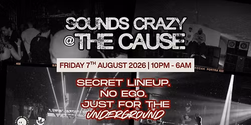 Sounds Crazy @ The Cause