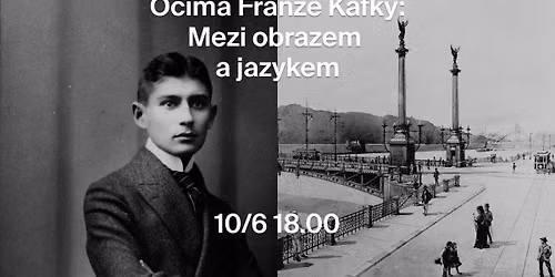O\u010dima Franze Kafky: Mezi obrazem a jazykem s kunsthistori\u010dkou Mari\u00ed Raku\u0161anovou