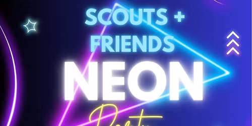 Scouts & Friends - Scouts Neon Party