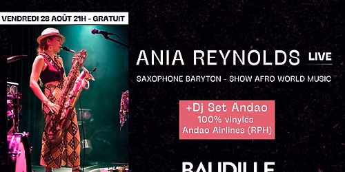 CONCERT LIVE ! ANIA REYNOLDS \ud83c\udfb7 Saxophone baryton - show afro world music + Dj Set closing Andao