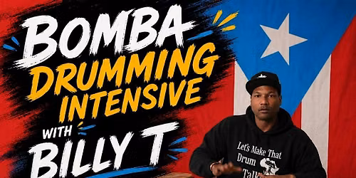 Bomba Drumming Intensive with Billy T