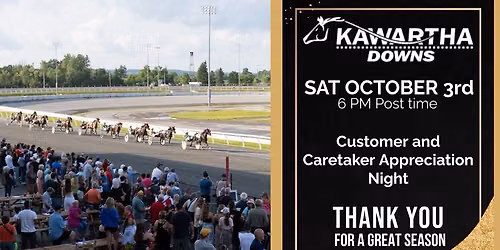 End of the Season Harness Racing - Customer and Caretaker Appreciation Night
