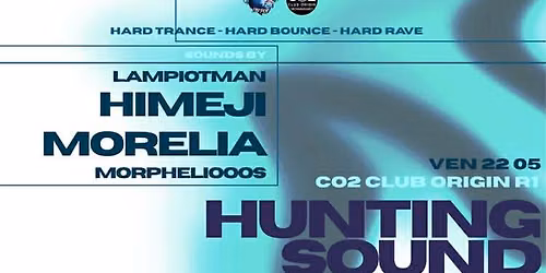 HUNTING SOUND w\/ Morelia - Himeji - Morpheliooos - Lampiotman