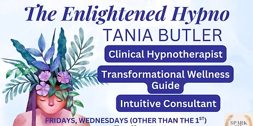Sessions wTania Clinical Hypnotherapist \u2022 Transformational Wellness Guide \u2022 Intuitive Consultant