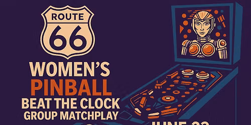 The 5th Annual Route 66 \u2013 Women\u2019s Beat The Clock Group Matchplay 