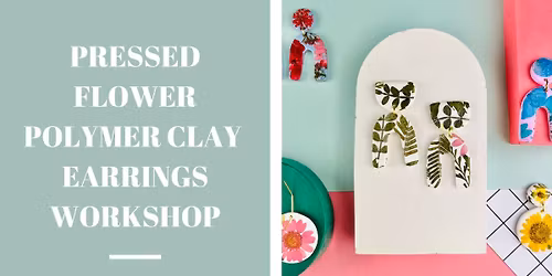 Pressed Flowers Polymer Clay Earrings Workshop
