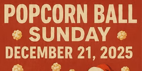 Popcorn ball Sunday