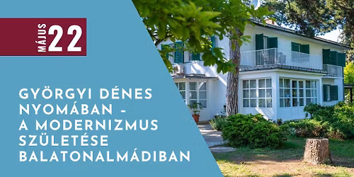 Gy\u00f6rgyi D\u00e9nes nyom\u00e1ban - A modernizmus sz\u00fclet\u00e9se Balatonalm\u00e1diban - v\u00e1rosi s\u00e9ta