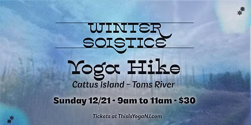 Winter Solstice Yoga Hike