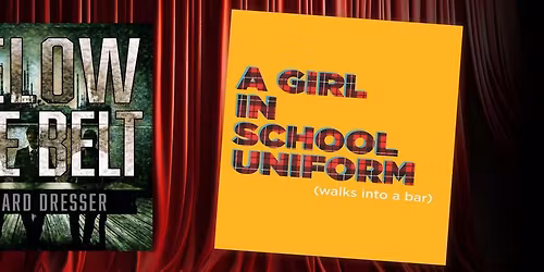 Auditions for BELOW THE BELT and A GIRL IN SCHOOL UNIFORM