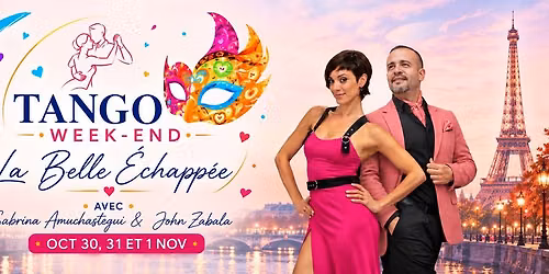 \ud83c\udfad TANGO WEEK-END La Belle \u00c9chapp\u00e9e\ud83c\udfad \u2764\ufe0f