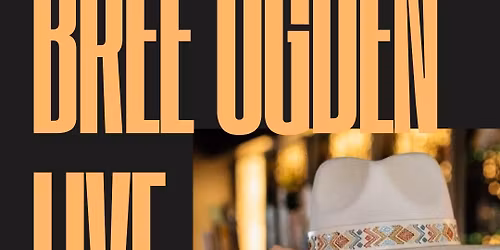 Live Music with BREE OGDEN! 