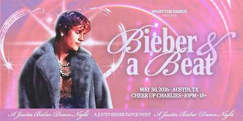 BIEBER AND A BEAT: A JUSTIN BIEBER NIGHT - AUSTIN, TX (18+)