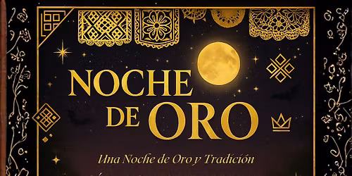 \u2728 Noche de Oro - Una Noche de Oro y Tradici\u00f3n \u2728