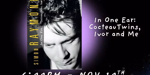 In conversation with Simon Raymonde of Cocteau Twins