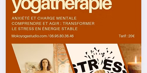 atelier yogath\u00e9rapie : anxi\u00e9t\u00e9 et charge mentale