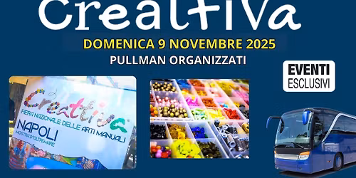 Creattiva Napoli "Domenica 9 Novembre 2025" Pullman Organizzati