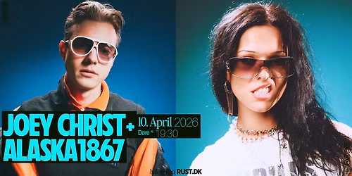 Joey Christ (IS) + Alaska1867 (IS) \/\/ RUST