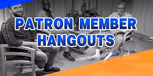 Patron Hangout- August 19