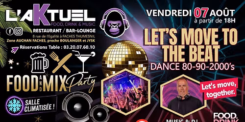 \u203c\ufe0fFOOD & MIX PARTY @ L'AKTUEL \ud83d\ude0b\ud83c\udf7d\ufe0f\ud83c\udf79LET'S MOVE TO THE BEAT (TOGETHER) DANCE 80-90-2000