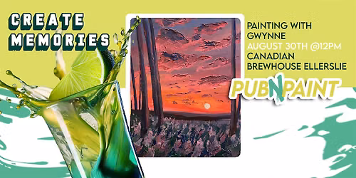 PubNPaint at Canadian Brewhouse Ellerslie  August 30th  (18+)