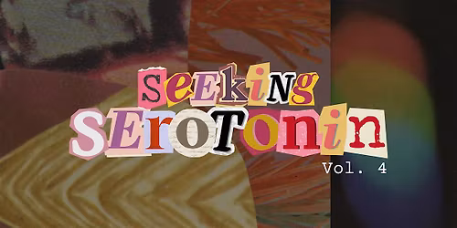 Seeking Serotonin - Vol. 4